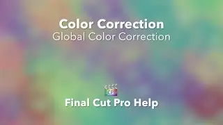 Learn Final Cut Pro X - How to Apply a Global Color Correction