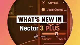 Whats New In Nectar 3 Plus | iZotope