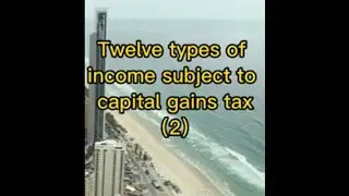 《Twelve types of income subject to capital gains tax （2）》