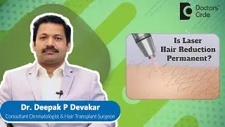 Is Laser Hair Removal Permanent?Laser Hair Removal Facts #laser -Dr.Deepak P Devakar|Doctors' Circle