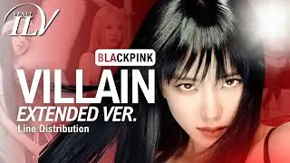 BLACKPINK - VILLAIN (extended version) [AI Original song by @kyontheprize] | Lyrics + Line Distr.