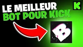 Le MEILLEUR BOT pour KICK.COM (Chat Bot, Alertes) !!!