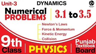 Chapter 3- Numerical (3.1 to 3.5) Solution | Physics class 9 | Dynamics | Basic Physics | Class 9th