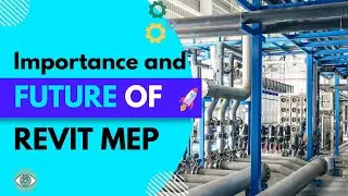 Importance and Future of Revit MEP in AEC Industry