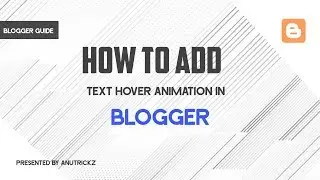 How to add text hover animation in blogger | Make Dashing your blog