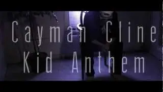 Cayman - Kid Anthem (OFFICIAL VIDEO) (Dir. Miles Cable)