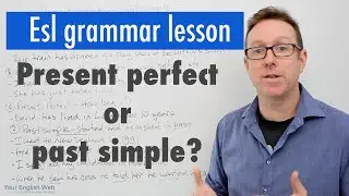 English lesson B1+/B2 - present perfect or past simple tense? - gramática inglesa