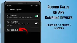 How To Record Calls On Any Samsung Devices | Enable Call Recording In Samsung | Enable Call Recorder