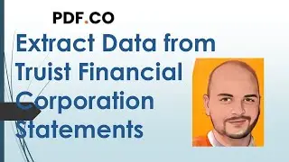 Extract Data from Truist Financial Statements using PDF.co