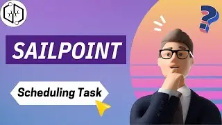 Sailpoint Scheduling Task | Sailpoint Training | Sailpoint Course | Learn Sailpoint | Sailpoint