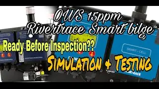 OWS 15ppm Rivertrace Smart Bilge 》Simulation & Alarm Testing 》Oily Water Separator