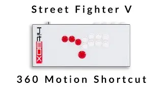 How to Hit Box: 360 Motion Shortcuts | Street Fighter V