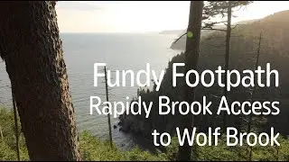 Fundy Footpath - Rapidy Brook Access to Wolf Brook