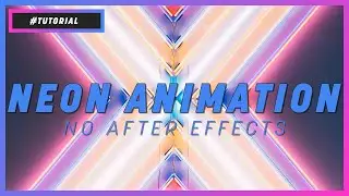 NEON LIGHT ANIMATION NO AFTER EFFECTS | TUTORIAL