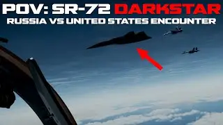 POV view of the Russian military encounter with the USAF SR-72 Darkstar