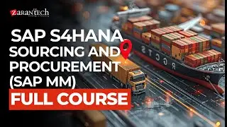 SAP S4HANA Sourcing and Procurement (aka. SAP MM) Full Course | ZaranTech