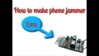 How to make cell phone jammer by yourself.