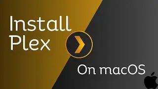 How To Install Plex On macOS Ventura