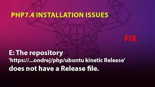 UBUNTU FIX: E: The repository ondrej/php/ubuntu kinetic Release does not have a Release file