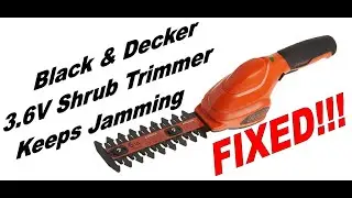 Black and Decker 3.6V Garden Shear Combo Keeps Jamming - FIXED!