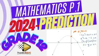 2024 PREDICTIONS MATHEMATICS PAPER 1 PURE MATHS P 1 GRADE 12 FINAL EXAMS THUNDEREDUC