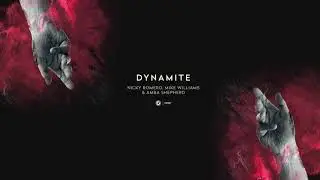 Nicky Romero, Mike Williams & Amba Shepherd - Dynamite (Official Lyric Video)