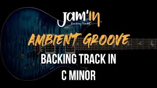 Ambient Groove Guitar Backing Track in C Minor