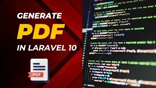 Laravel 10 Tutorial: Effortlessly Generate PDFs with this Step-by-Step Guide