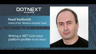 Pavel Yosifovich — Writing a .NET Core cross platform profiler in an hour