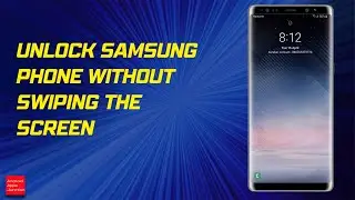 How to unlock your Samsung phone without swiping the screen | Just look at the phone to unlock