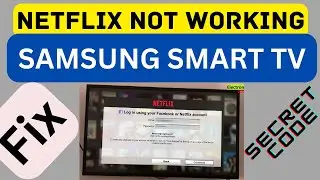 How to Fix Netflix Not Working on Samsung Smart Tv