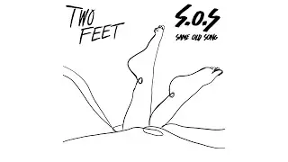 Two Feet - Same Old Song (S.O.S. Part 1) (Audio)