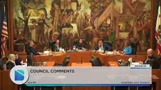 Burbank City Council Meeting - February 4, 2025