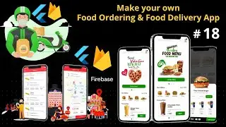 Food Delivery App Food Ordering App in Flutter & Firebase UberEats FoodPanda Swiggy Clone Project