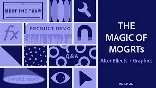 After Effects: The MAGIC of MOGRTs | Adobe Video Community Meet-up | Adobe Video