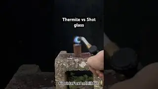 Thermite vs Shot glass #Satisfying #Experiment #ASMR #Thermite #ShotGlass