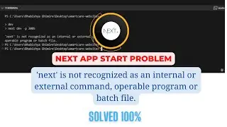 next is not recognized as an internal or external command, operable program or batch file