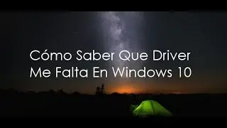 Cómo Saber Que Driver Me Falta