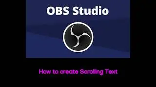 OBS Studio Live Stream Scroll Text