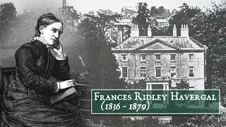 Christian Heritage Spotlight - Ep. 18 - Francis Ridley Havergal