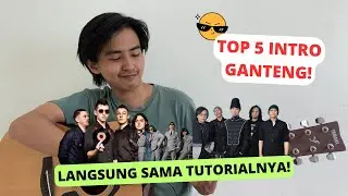 TOP 5 INTRO GANTENG + TUTORIAL GITAR NYA!