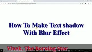 How to Make Text-Shadow with Blur Effect-Html & CSS || Vivek, The Borning Star