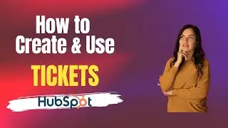 How to Create & Use Tickets in Hubspot in under 5 minutes! 2023