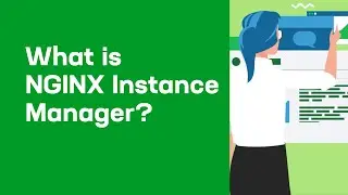 What is NGINX Instance Manager?