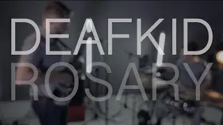 Deafkid - Rosary (Live Session)