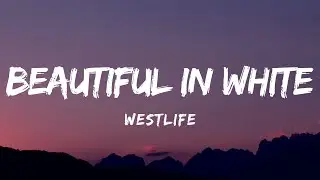 Westlife -  Beautiful in white (Lyrics)