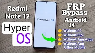 Redmi Note 12 HyperOs FRP Bypass Android 14 without PC || For all Xiaomi HyperOs FRP Bypass #hyperos