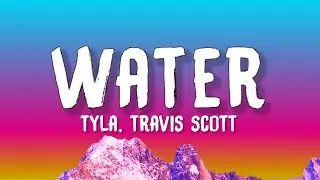 Tyla, Travis Scott - Water (Remix) (Lyrics)