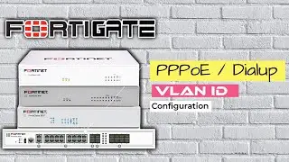 How to configure PPPoE with VLAN ID on FortiGate Firewall