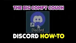 The Comfy Couch Discord Tutorial!